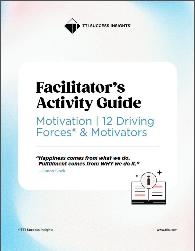 Motivation | 12 Driving Forces® & Motivators Facilitator's Activity Guide