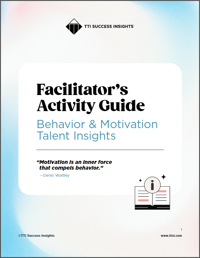 Behavior & Motivation | Talent Insights Facilitator's Activity Guide